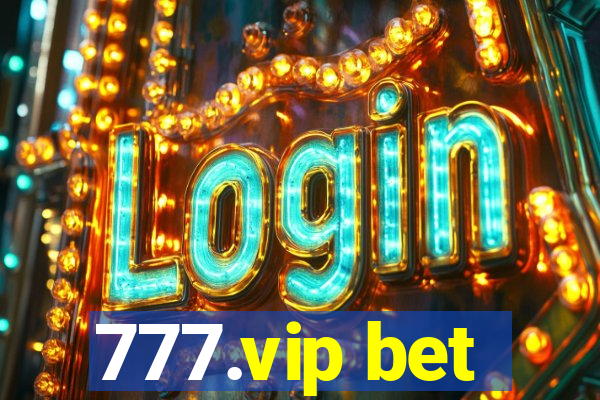 777.vip bet